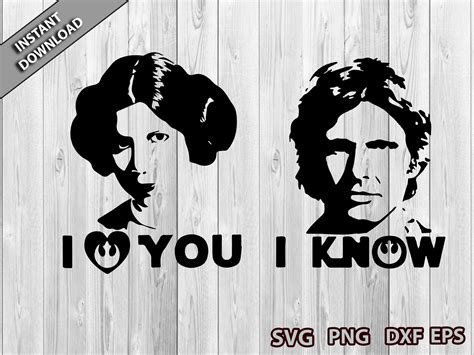 Star Wars I Love You I Know SVG Star Wars: I Love You