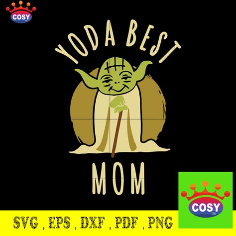 Yoda Best Mom SVG Yoda Best Mom SVG: Express Your Love For Mothers In A Unique Way