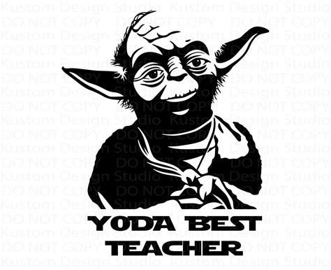 Yoda Best Teacher SVG Yoda Best Teacher SVG: A Comprehensive Guide To The Iconic Star Wars Character