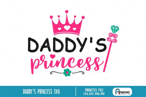 Daddy's Princess SVG Daddy's Princess SVG: A Symbol Of Love And Affection