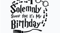 I Solemnly Swear Its My Birthday SVG I Solemnly Swear It's My Birthday SVG: A Magical Celebration For Potterheads