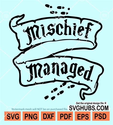 Harry Potter Mischief Managed SVG Harry Potter Mischief Managed SVG: A Magical Symbol Of Adventure And Friendship