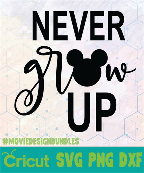 Disney Never Grow Up SVG Disney Never Grow Up SVG: Unleash Your Inner Child's Magic